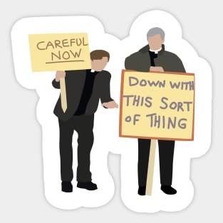 Father Ted - Careful Now Sticker